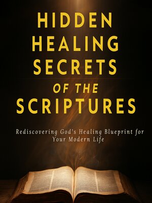 cover image of Hidden Healing Secrets of the Scriptures